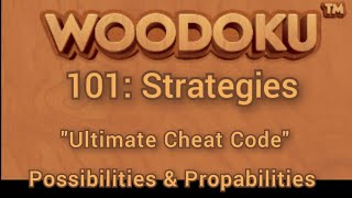 Woodoku 101 Strategies quotUltimate Cheat Codequot Possibilities and Probabilities [upl. by Mich]