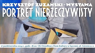 Krzysztof ZUZAŃSKI  Portret nierzeczywisty [upl. by Weatherley965]