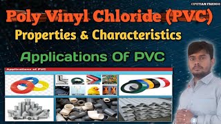 Poly Vinyl Chloride Properties and Application  PVC Characteristics and Applications [upl. by Salakcin548]