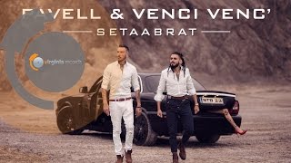 Pavell amp Venci Venc  Setaabrat Full Album [upl. by Nerha]