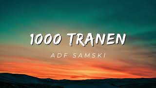 1000 tranen 1 Hour  ADF Samski [upl. by Ahcsim]