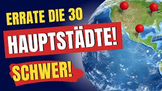 Das GROSSE HAUPTSTÄDTEQUIZ EXTREM SCHWER Kannst du alle 30 erraten [upl. by Alida]