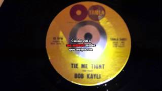 bob kayli tie me tight [upl. by Letnoj]