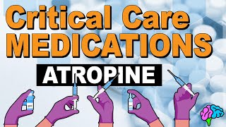 Atropine  Critical Care Medications [upl. by Lebasy370]