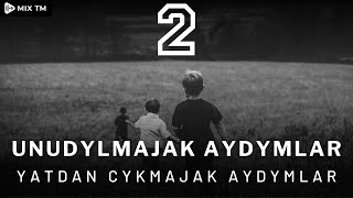 Unudylmajak Aydymlar 2  Mix Tm Turkmen Aydym  2023 [upl. by Risser]