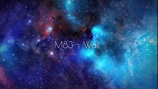 M83  WAIT  SUBURRA TESTO  TRADUZIONE [upl. by Sawtelle]