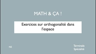 Exercices sur orthogonalité dans lespace [upl. by Greabe]