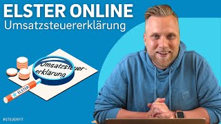 Umsatzsteuererklärung mit ELSTER online  ELSTER online Tutorial zur Steuererklärung 2022 [upl. by Brewer992]