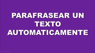 Parafrasear un texto automaticamente [upl. by Eleira]