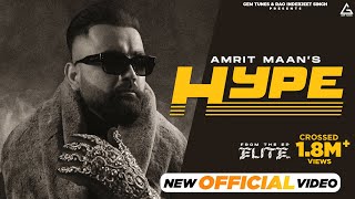 Hype Official Video  Amrit Maan  Monico Santana  Deep Jandu  Punjabi Songs 2024 [upl. by Yroj]