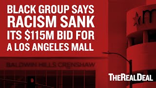 Black group says racism sank its 115M bid for Crenshaw Mall [upl. by Nalorac]