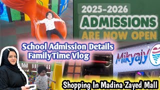 Shopping Vlog In Madina Zayed Mall l Abu Dhabi Schools Admission Details  Pakistani Vlogger In 🇦🇪 [upl. by Lorilee]