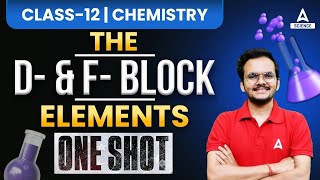 The D And F Block Elements Class 12 One Shot  Class 12 Chemistry [upl. by Adihaj]