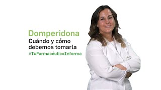 Domperidona cuándo y cómo debemos tomarla  Tu Farmacéutico Informa [upl. by Kozloski644]