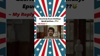 Thalapathy vijay dialogue for quarterly exam holidays eppadi pothushortsthalapathyvijaycomedy [upl. by Nosae658]