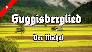 Guggisberglied  Der Michel  Alle Strophen  All Stanzas  Oldest Swiss Song [upl. by Bartolome]