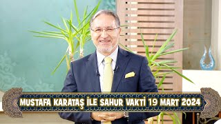 Prof Dr Mustafa Karataş ile Sahur Vakti 19 Mart 2024 [upl. by Nirre]