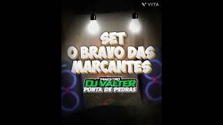 SET O BRAVO DAS MARCANTES 2024 DJ WALTER [upl. by Ainival]