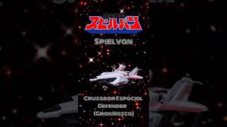 Jikuu Senshi Spielban  Cruzador Espacial Defender Gran Nazca [upl. by Areemas]