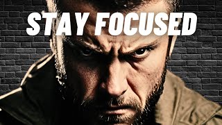 YOU MUST STAY FOCUSEDThe Best Motivational Speech [upl. by Gnagflow]