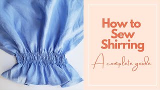 How to Sew Shirring  A Complete Guide [upl. by Ricoriki730]