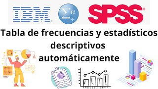 SPSS Tabla de frecuencia y estadísticos descriptivos automáticamente [upl. by Inerney]