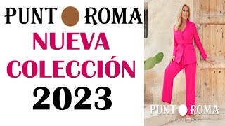 CATÁLOGO PUNT ROMA PRIMAVERA VERANO 2023 NUEVA COLECCIÓN CON PRECIOS [upl. by Ecinaj866]