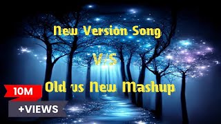 new version song  new song  new song hindi  old vs new mashup  old vs new song [upl. by Annamaria]