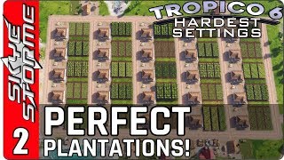 Tropico 6 Hardest Settings ◀ PERFECT PLANTATIONS ▶ Part 2 [upl. by Telrats]