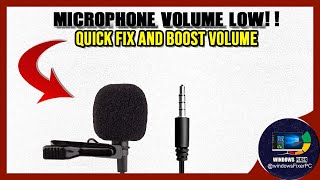 Microphone Volume Too Low Boost amp Fix Issues on Windows 10 amp 11 Plus Volume Booster [upl. by Ydisac862]