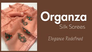 Why Organza Silk Sarees are Perfect for Every Occasion  Organza Silk Saree with Price [upl. by Llewen]