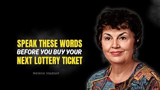 SPEAK THESE WORDS Before You Buy Your Next Lottery Ticket  Helene Hadsell  Law Of Attraction [upl. by Nitza]