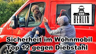 Top 12 der Tools gegen Diebstahl  Einbruch im Wohnmobil  12 Lösungen in 12 min  Sicherheit im Van [upl. by Geithner199]