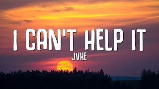 JVKE  i cant help it Lyrics [upl. by Izawa]