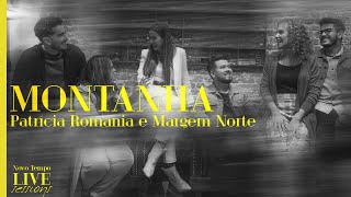 PATRÍCIA ROMANIA amp MargemNorte  MONTANHA  NOVO TEMPO LIVE SESSIONS [upl. by Mcnelly]