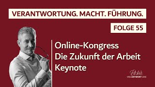 OnlineKongress Die Zukunft der Arbeit  Keynote Teil 1 [upl. by O'Driscoll159]