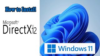 How to Install Microsoft DirectX 12 on Windows 11 [upl. by Aimek]