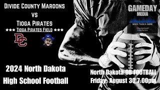 83024🏈ND 9Man Region 5 vs 6 🔷Divide County Maroons vs Tioga Pirates🔷🏈 [upl. by Reger59]