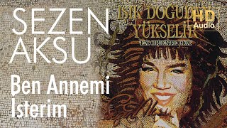 Sezen Aksu  Ben Annemi İsterim Official Audio [upl. by Marna]