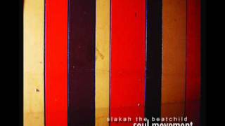 Slakah The Beatchild  Get Down Right Feat Divine Brown amp D O [upl. by Atsiuqal]