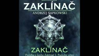 Andrzej Sapkowski  Zaklínač  Zaklínač I Poslední přání 16 Audiotékacz [upl. by Prebo]