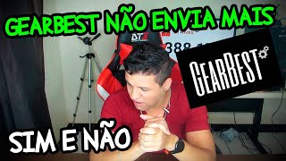 GEARBEST NÃO ENVIA PARA O BRASIL Veja o que aconteceu [upl. by Aleirbag676]