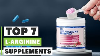 Top 7 Best LArginine Supplements Ultimate Guide for Cardiovascular Health [upl. by Hasan]