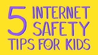 5 Internet Safety Tips for Kids [upl. by Rambow]