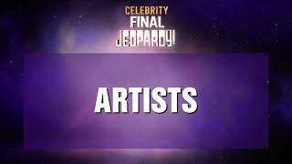 Artists  Final Jeopardy  Celebrity Jeopardy [upl. by Tullius278]