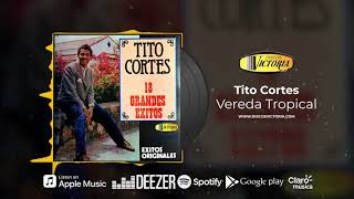 Tito Cortes  Vereda Tropical [upl. by Amada]