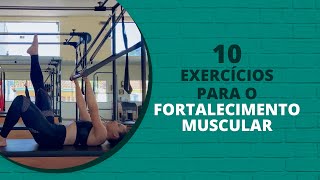 10 Exercícios fundamentais para o Fortalecimento Muscular [upl. by Charmine]