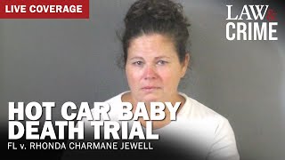 VERIDCT Hot Car Baby Death Trial – FL v Rhonda Charmane Jewell – Day 3 [upl. by Jose898]