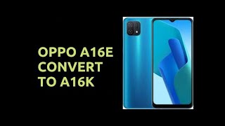 OPPO A16E CPH2421 DOWNGRADE LATEST SECUIRTY REPAIR CONVERT TO OPPO A16K 2024 Ufixer Solution [upl. by Airetnohs]