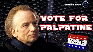 VOTE FOR PALPATINE [upl. by Smallman696]